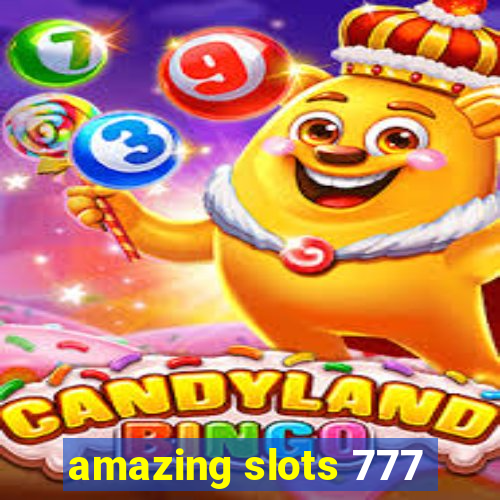 amazing slots 777